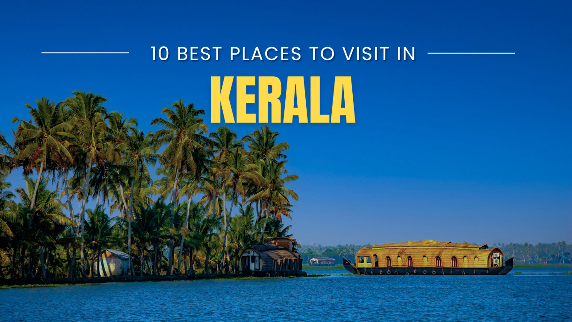 10 Best Things to Do in Kerala in 2026