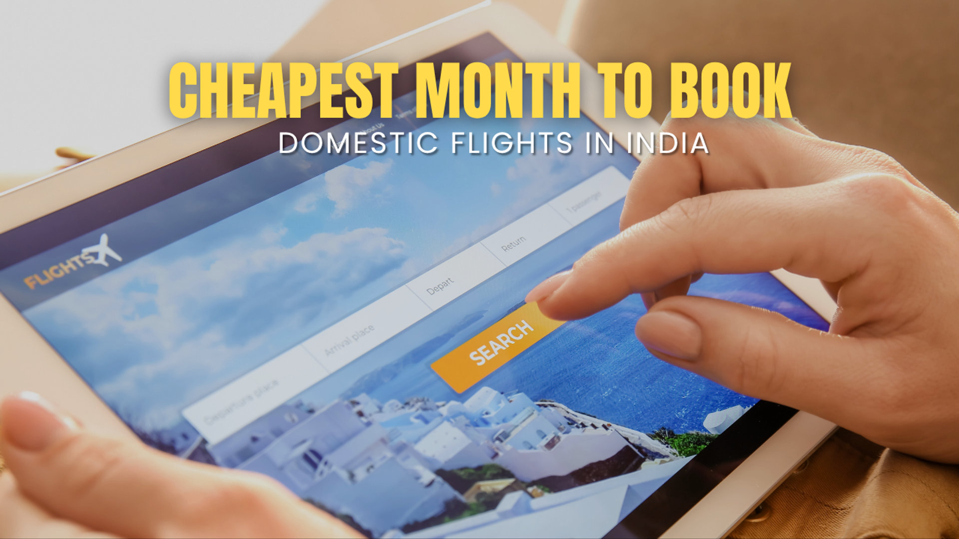 Cheapest Month to Book Domestic Flights in India (2026)