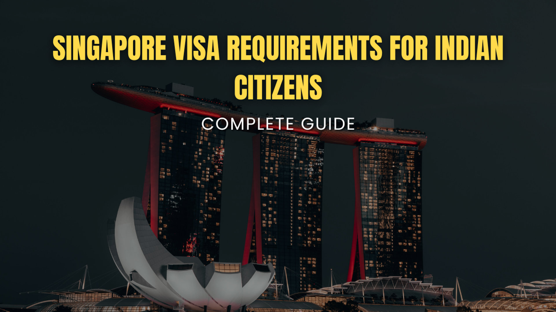 Singapore Visa for Indians (2026): Requirements, How to Apply, Fees.