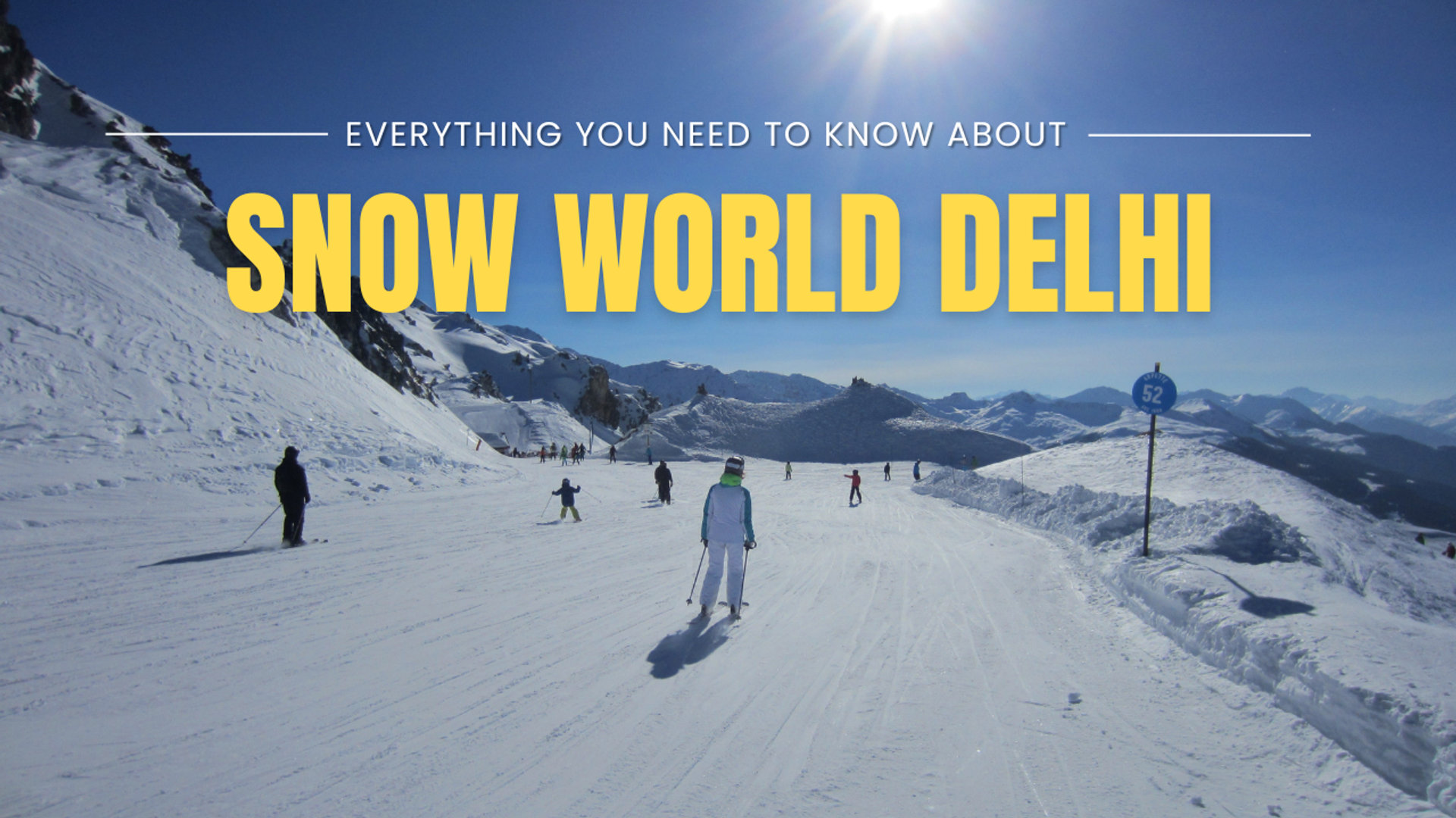 Everything to know about Snow World Delhi 2026