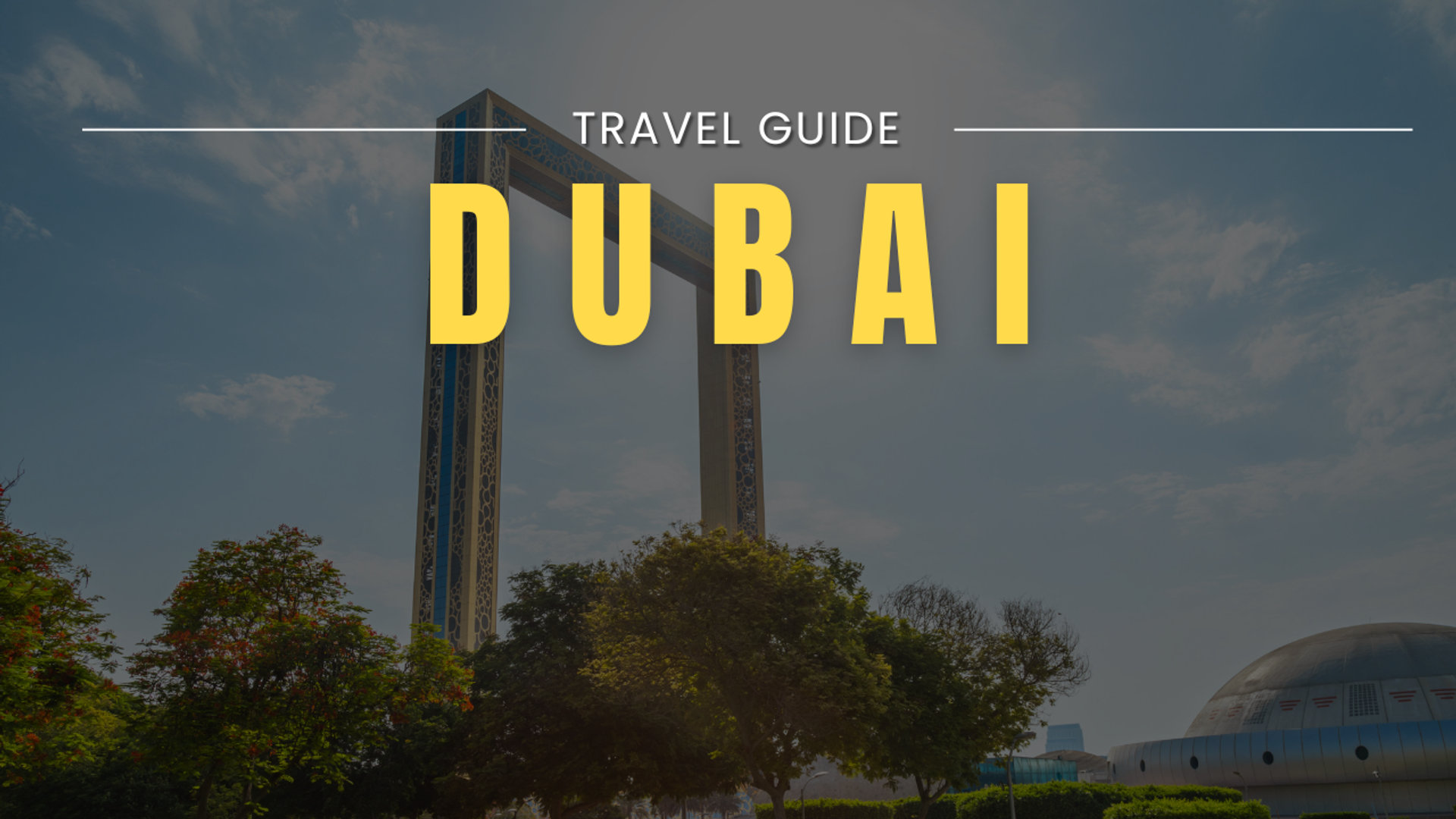 Dubai Travel Guide (Updated 2026): Best Time to Visit, Top Attractions & Budget Tips