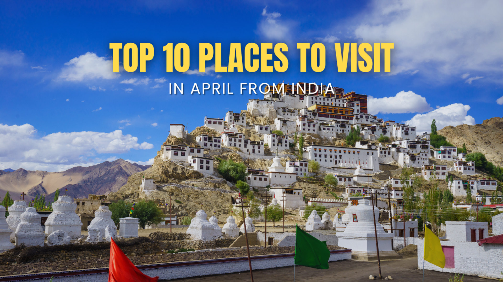 Top 10 Places to Visit in India in April (2026)