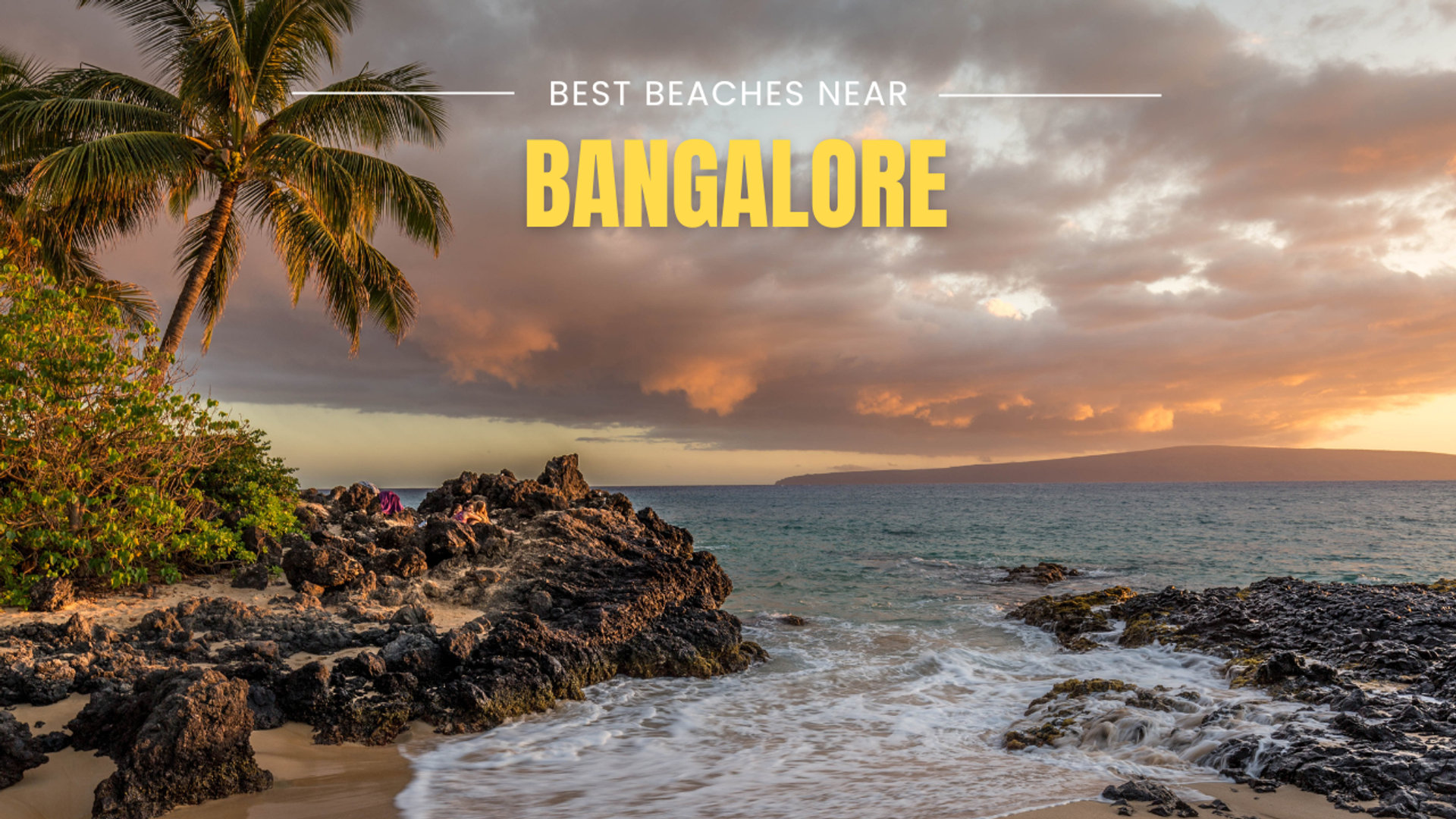10 Best Beaches Near Bangalore (2026)