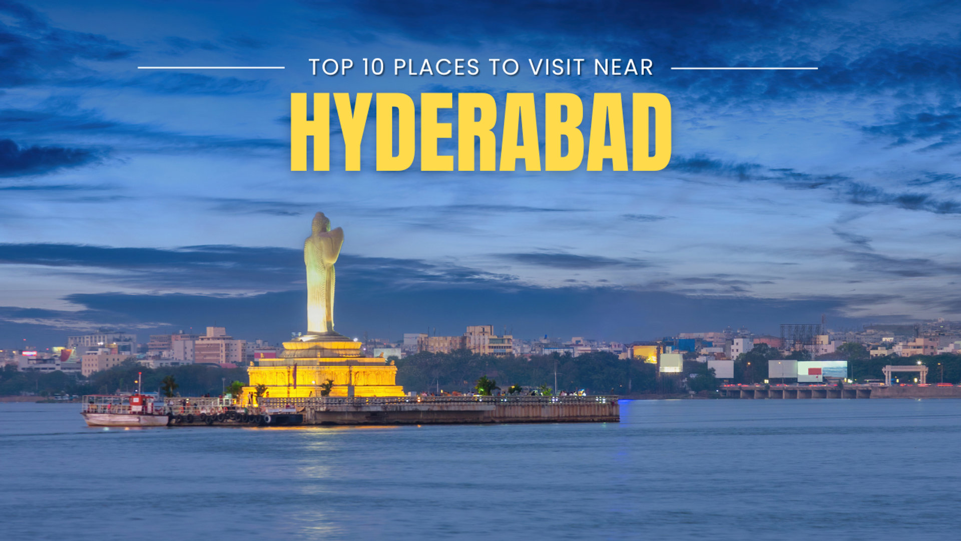 Top 10 Places to Visit Near Hyderabad (2026)