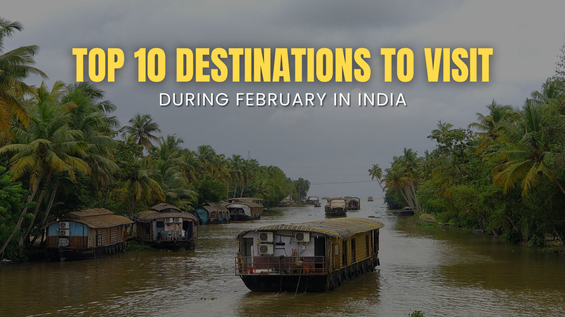 Top 10 Places to Visit in India in February (2026)