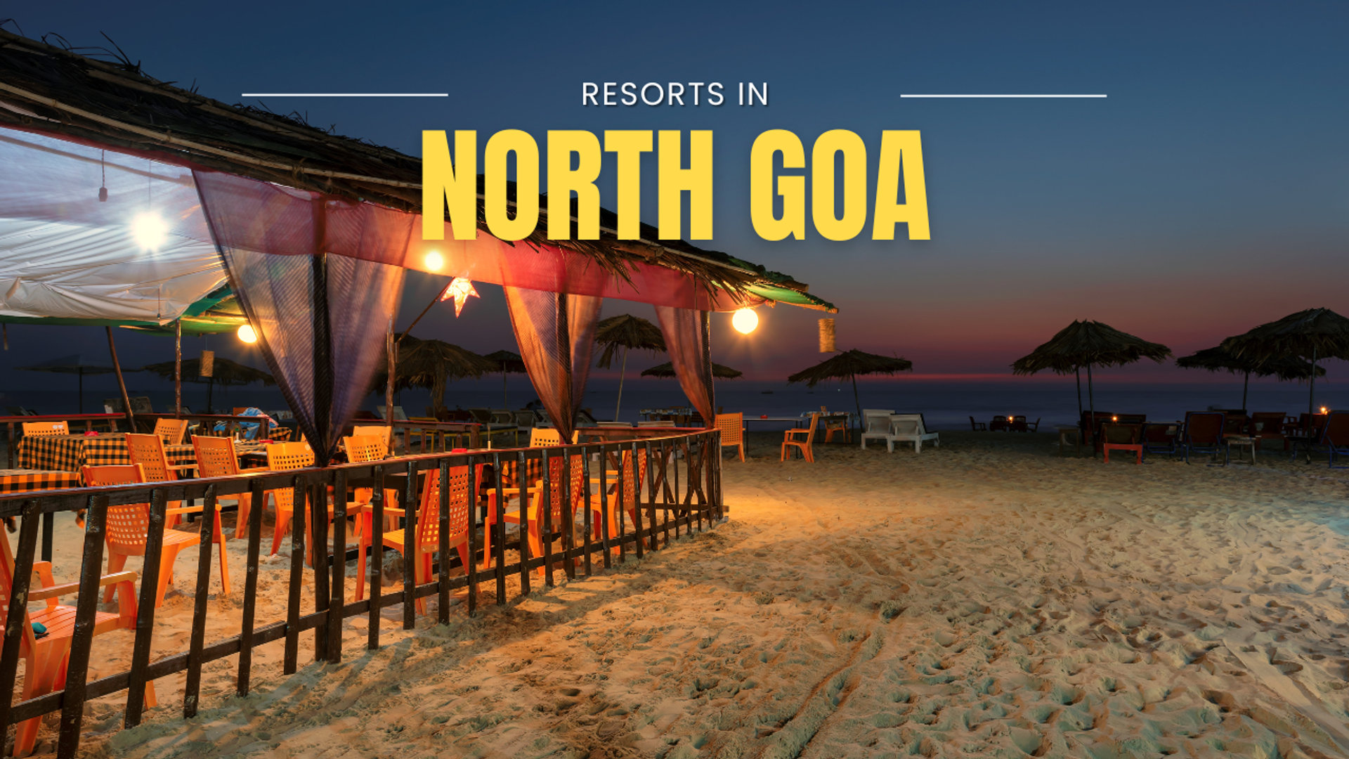 Best Resorts in North Goa for Memorable Holiday