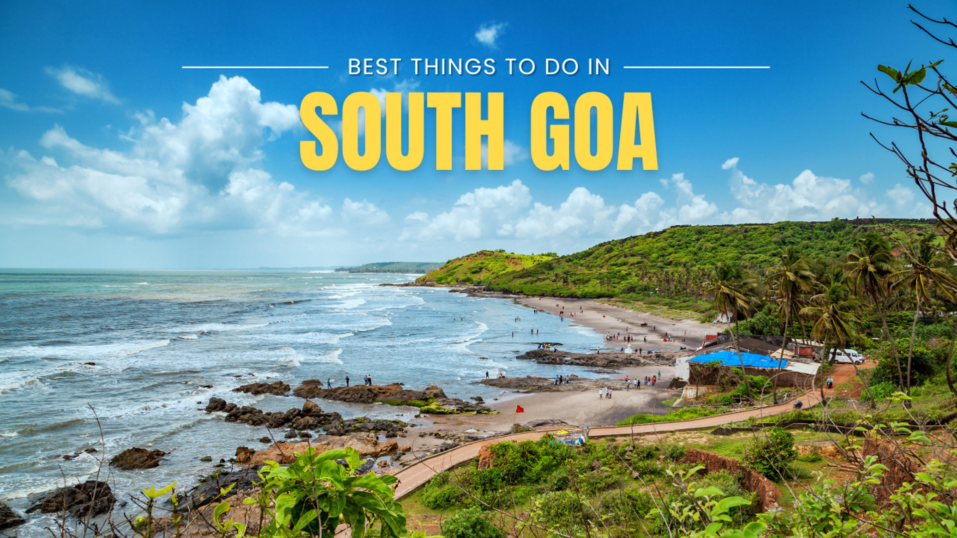 Best Things To Do in South Goa