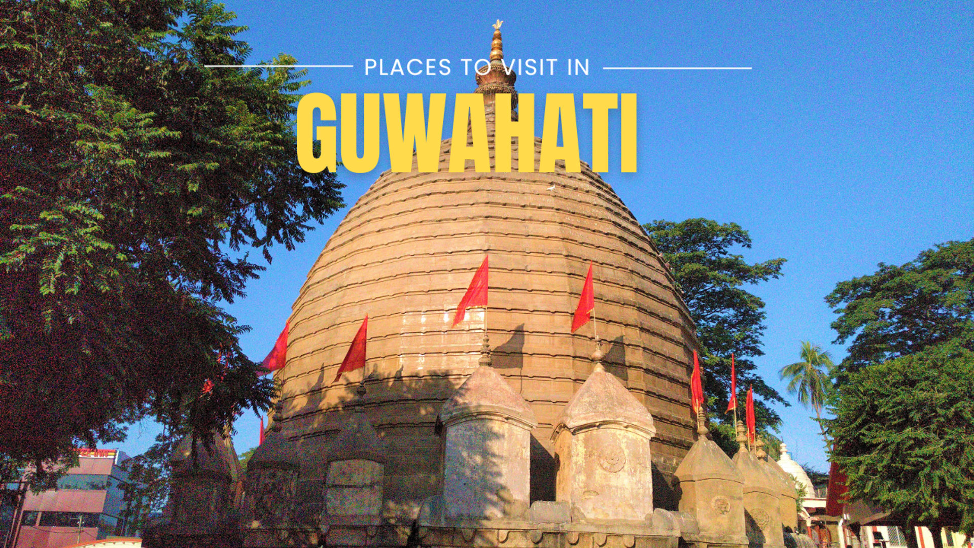 Places to visit in Guwahati