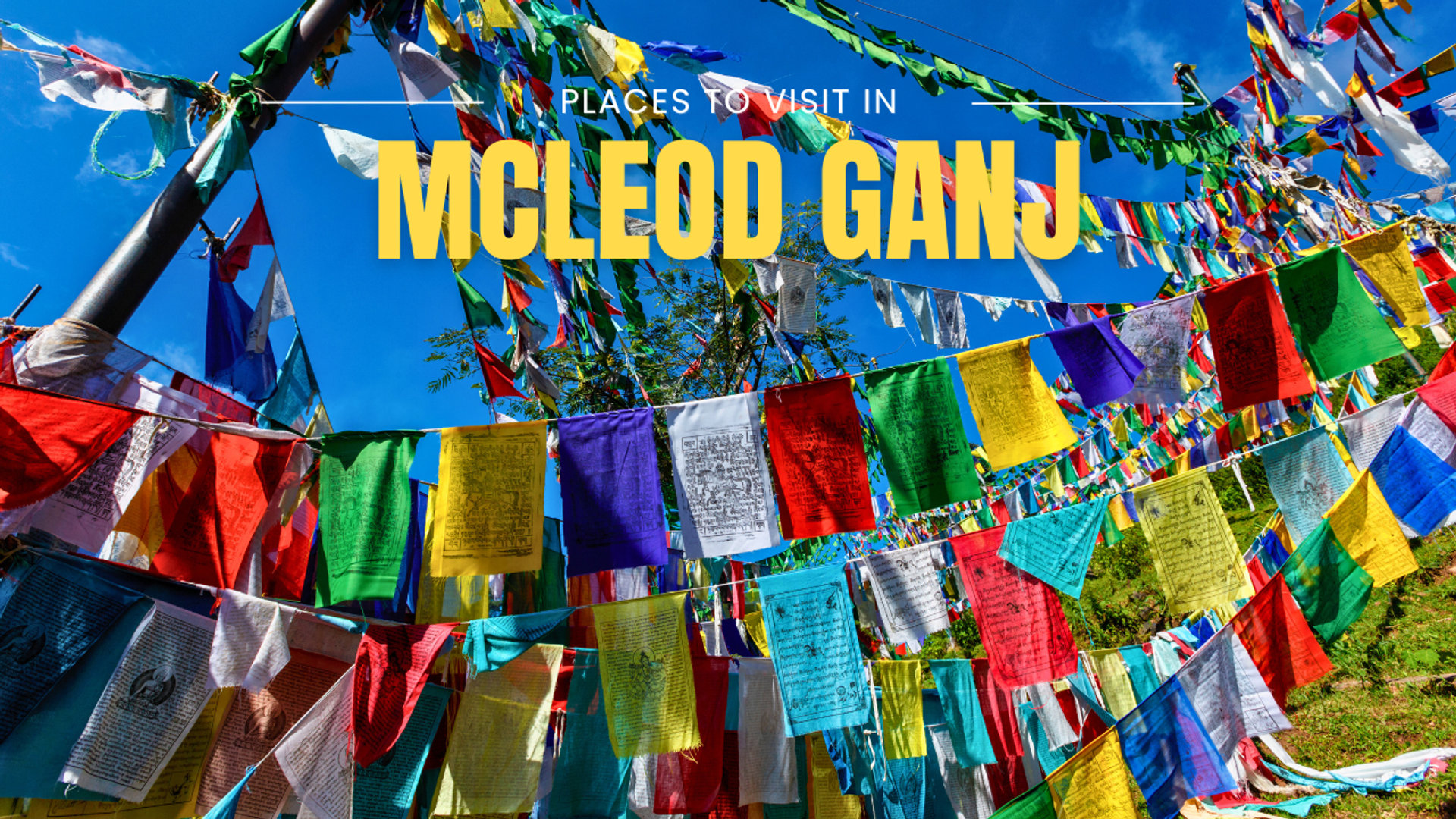 Places to visit in McLeod Ganj