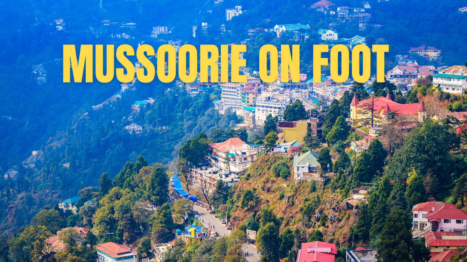 Mussoorie  on foot