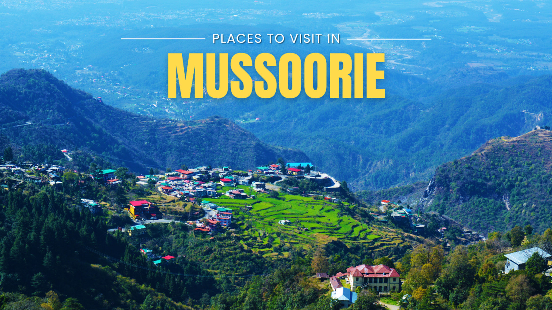 Places to visit in Mussoorie