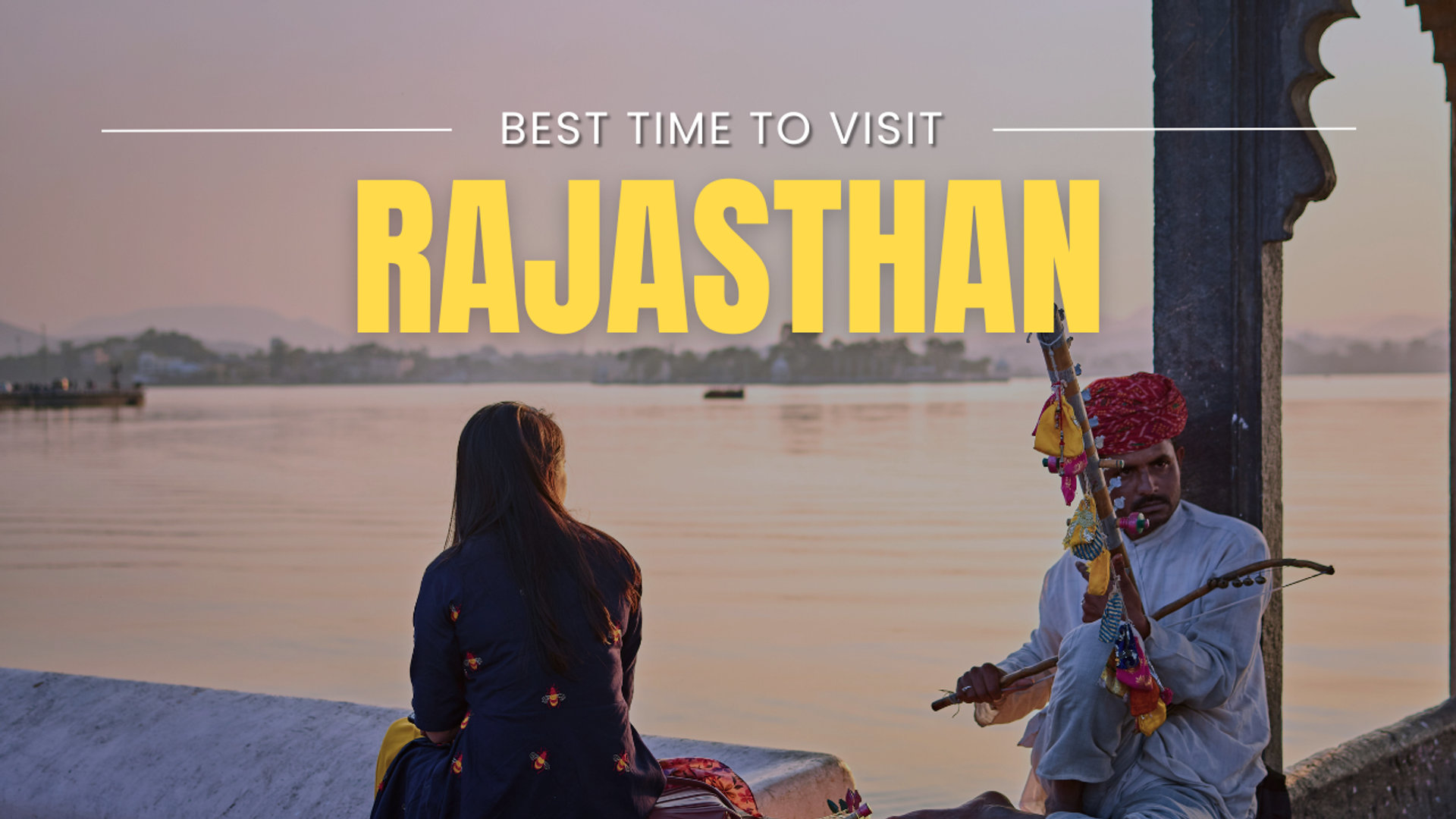 Best Time to Visit Rajasthan in 2026