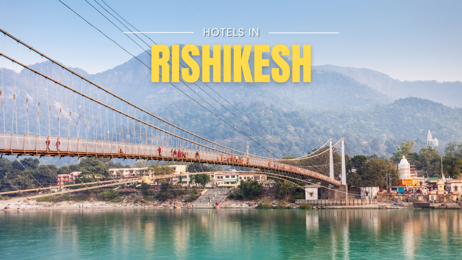Hotels in Rishikesh near Laxman jhula
