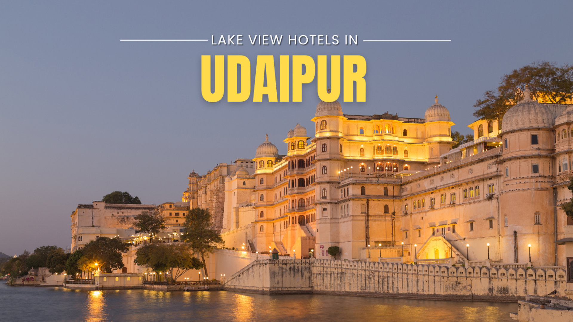 Lake View Hotels in Udaipur