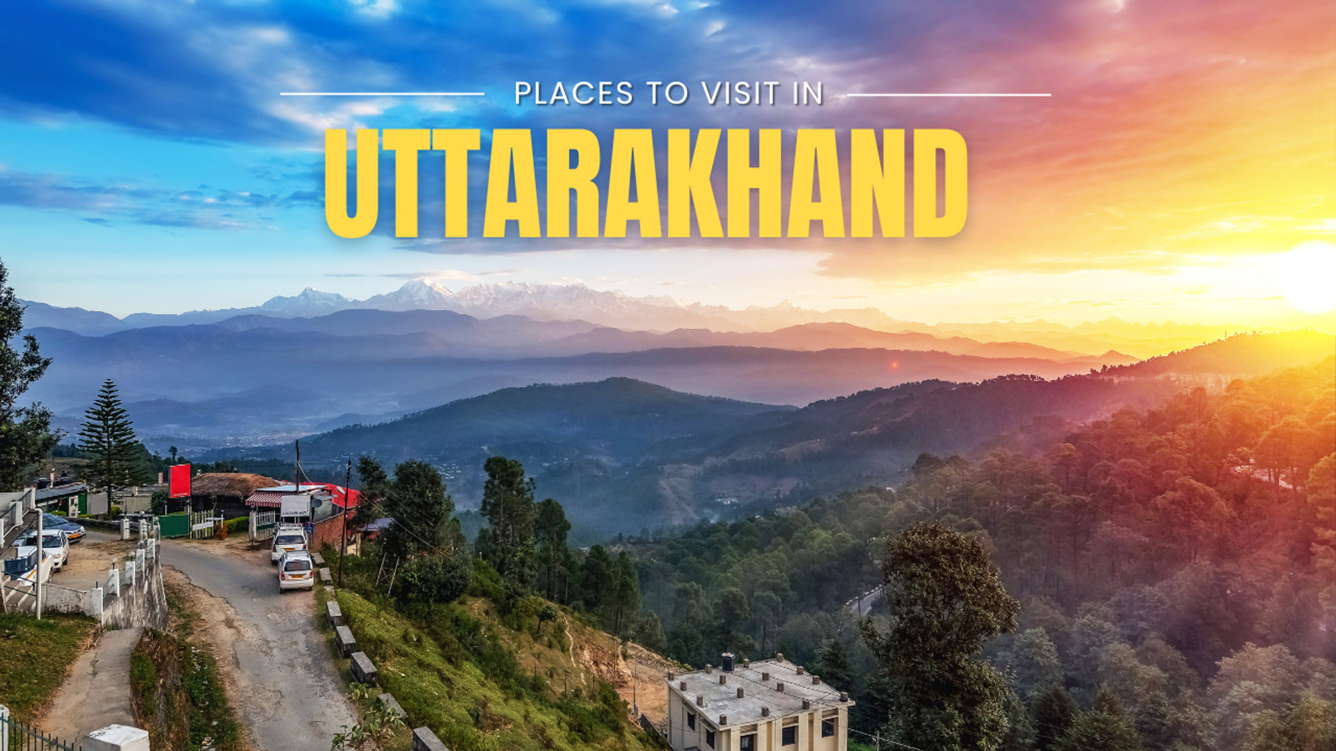 Places to visit in Uttarakhand