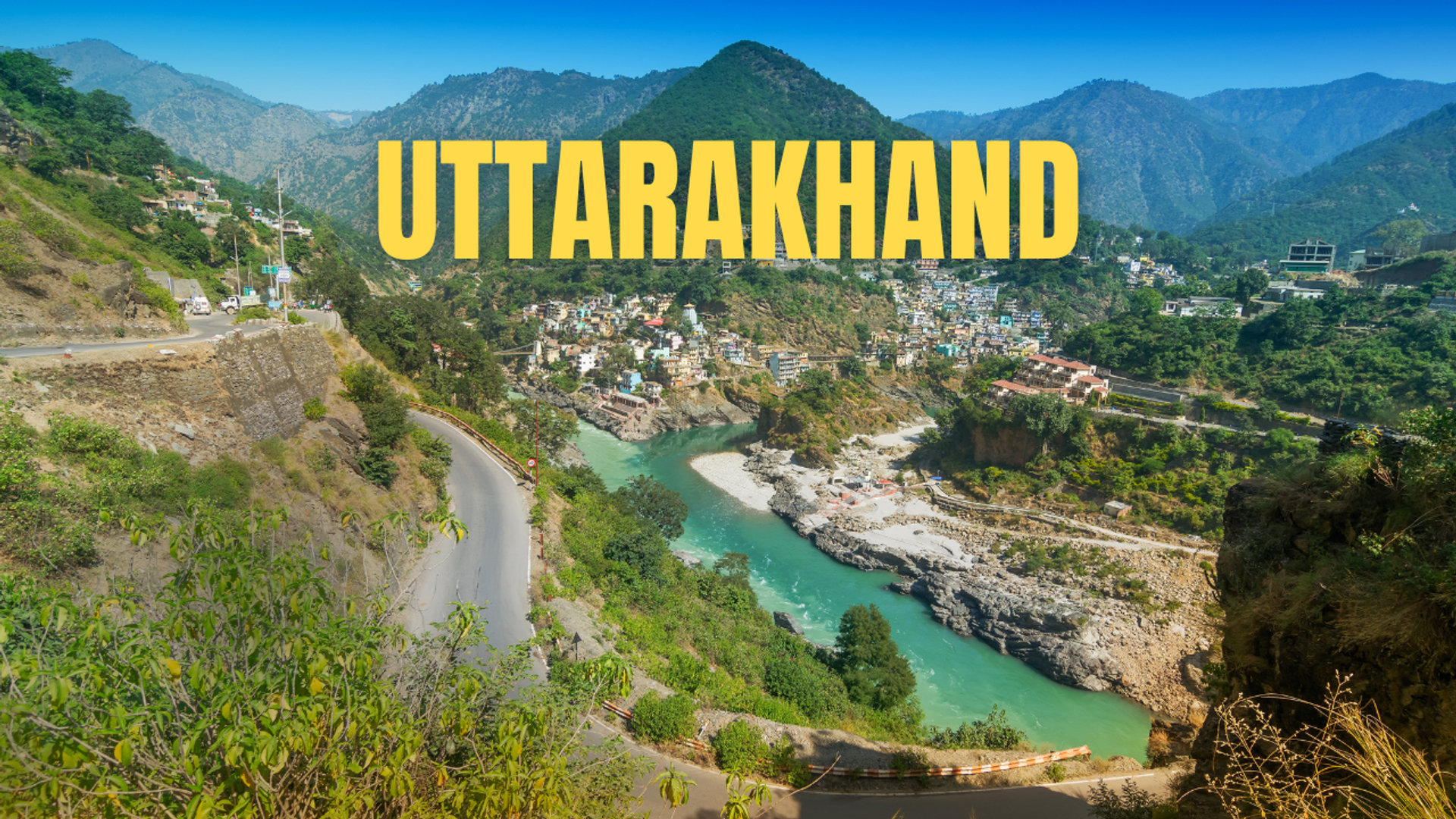 Famous Cities in Uttarakhand You Must Visit