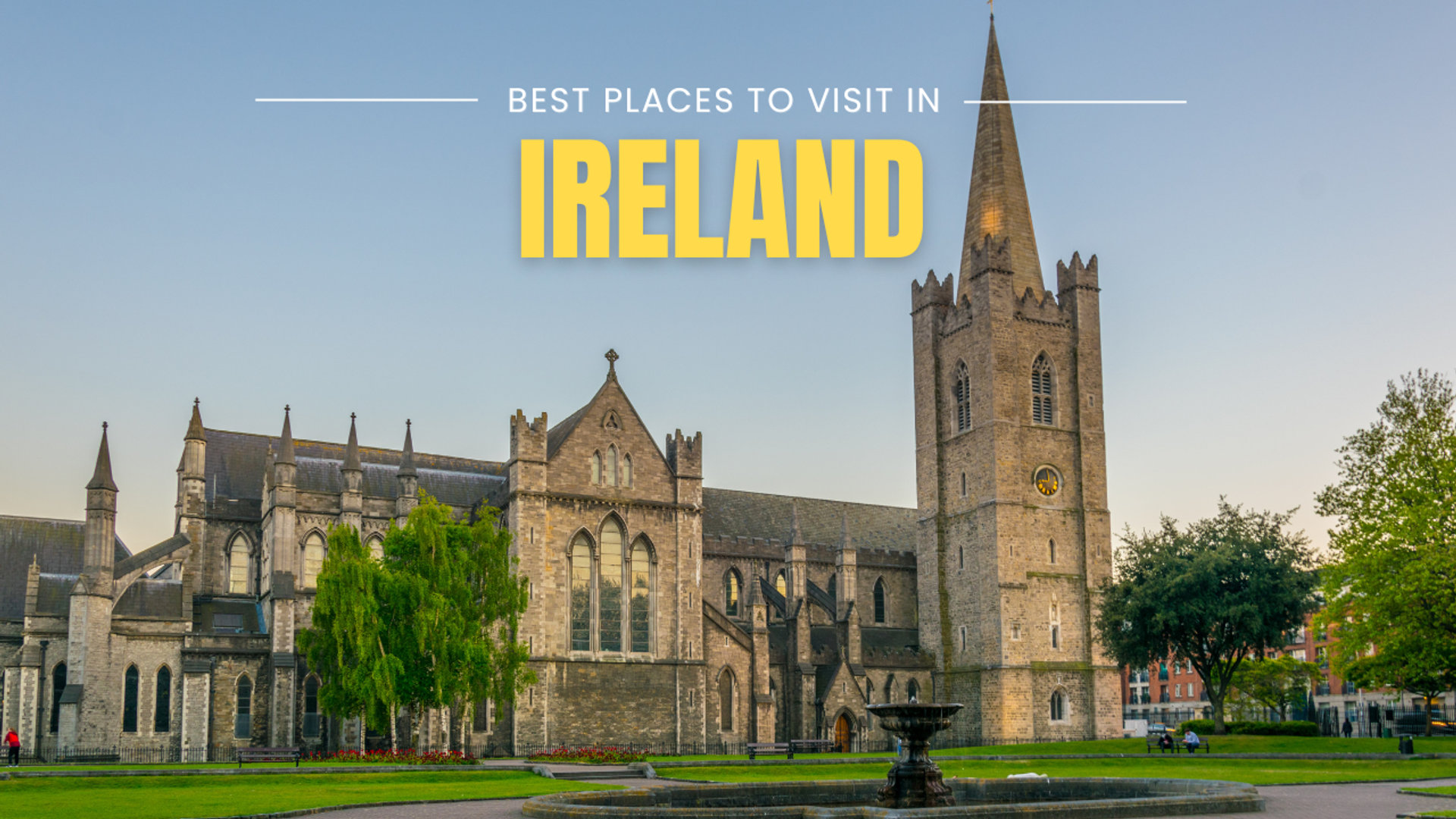 Best Places to Visit in Ireland