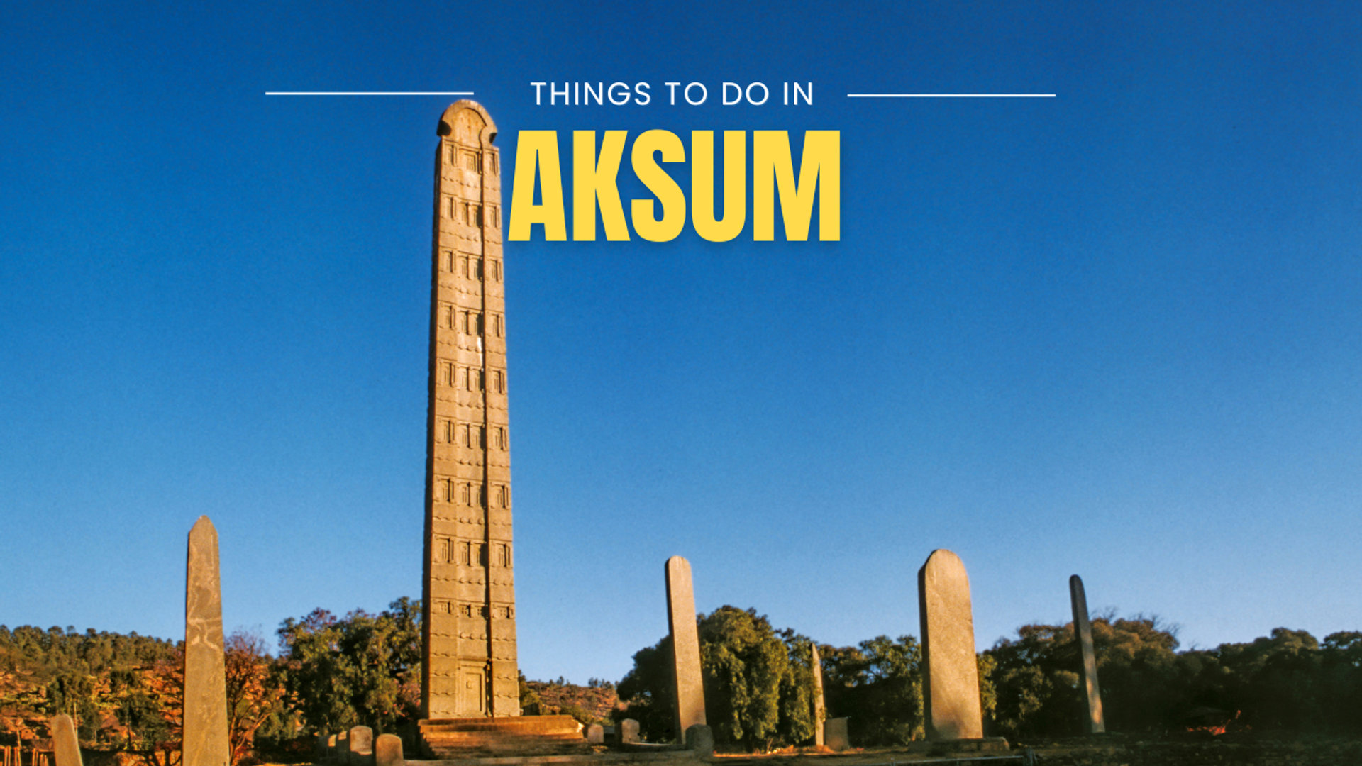 Things to do in Aksum