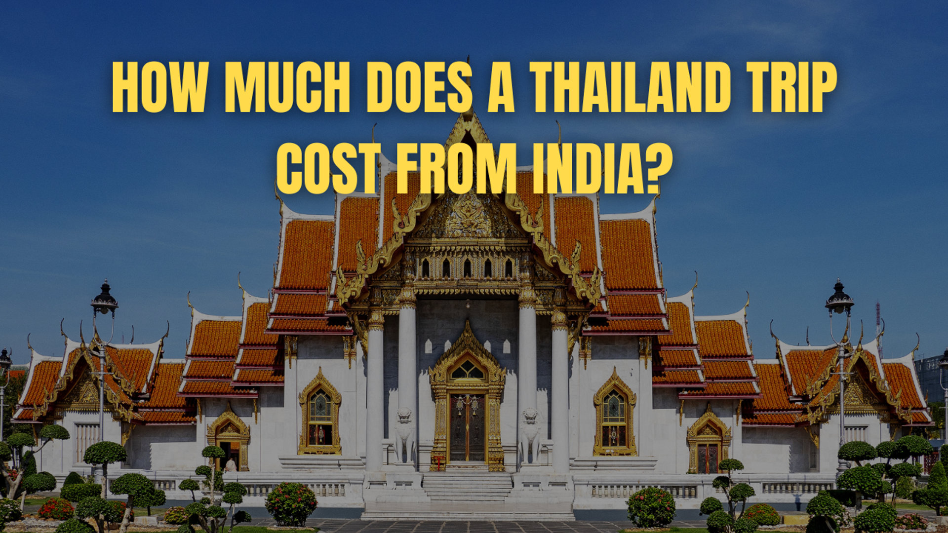 How Much Does a Thailand Trip Cost from India? Complete Budget Guide (Updated 2026)