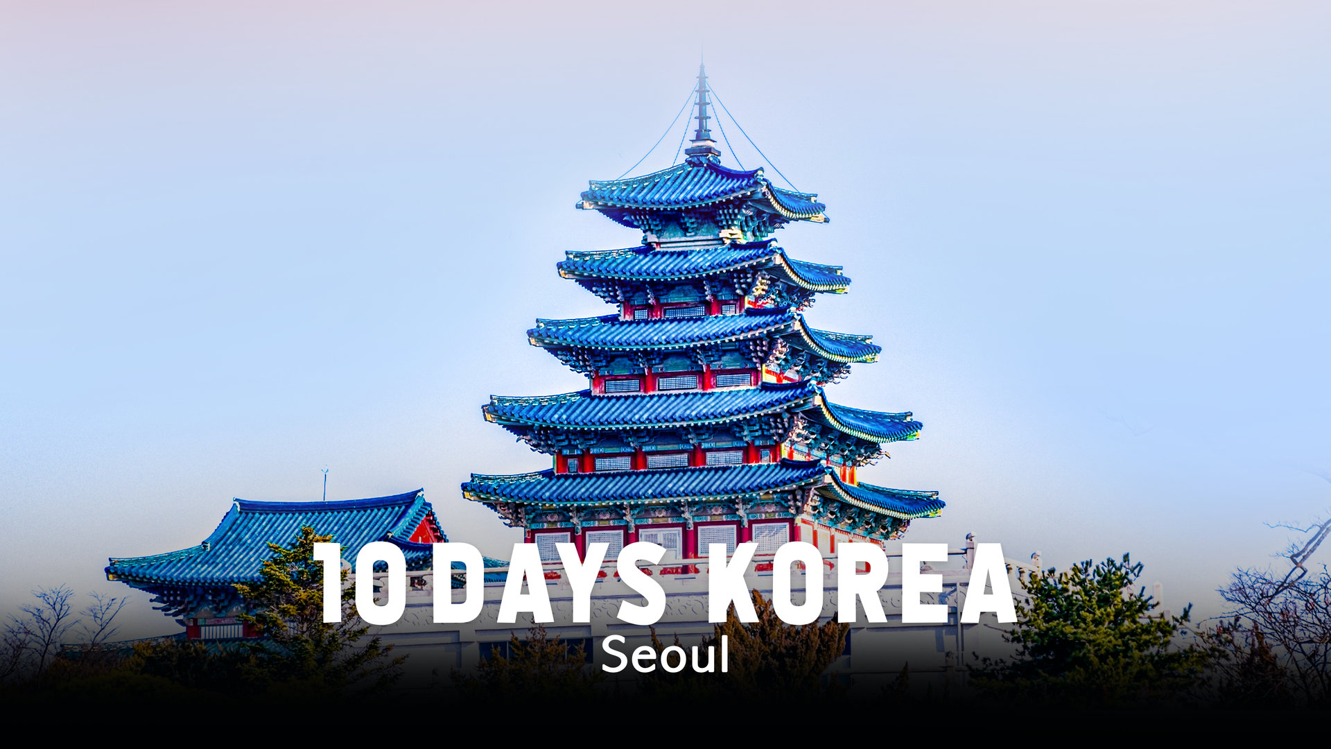 The Iconic Sights Of Seoul