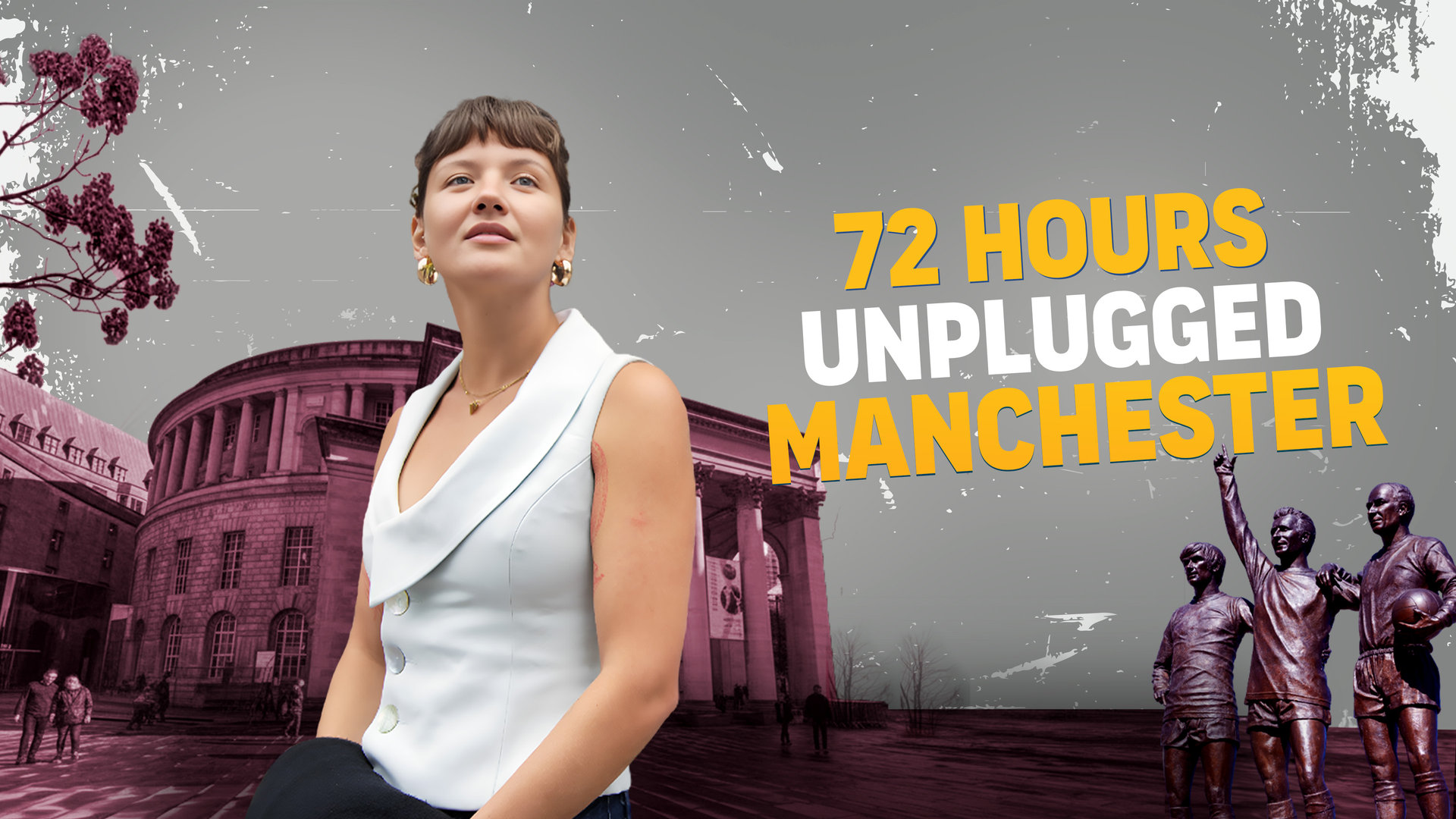 72 Hours In Manchester